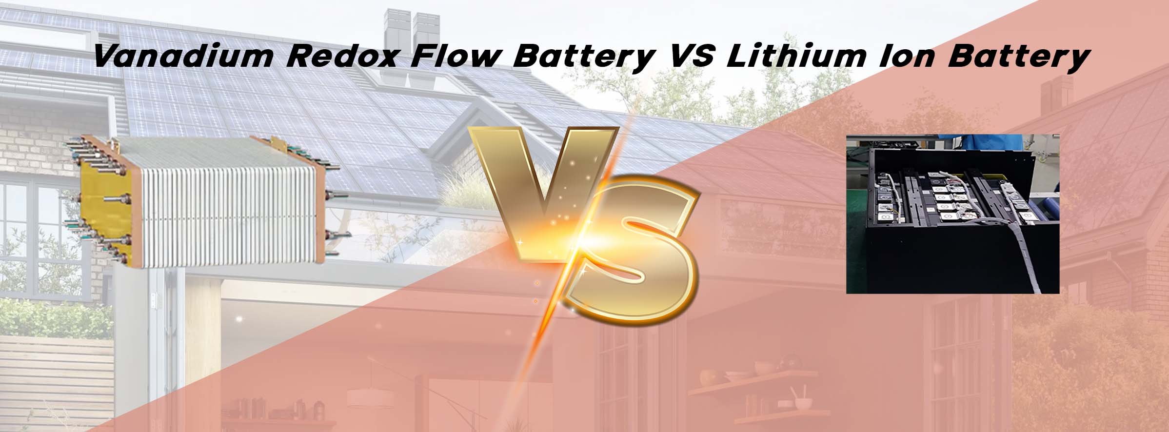 vanadium redox flow battery vs lithium ion battery